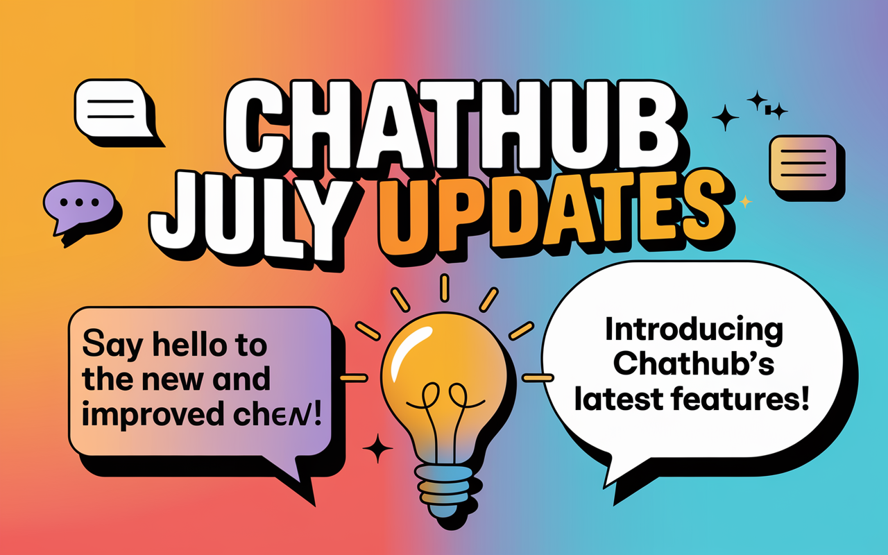 ChatHub July Updates