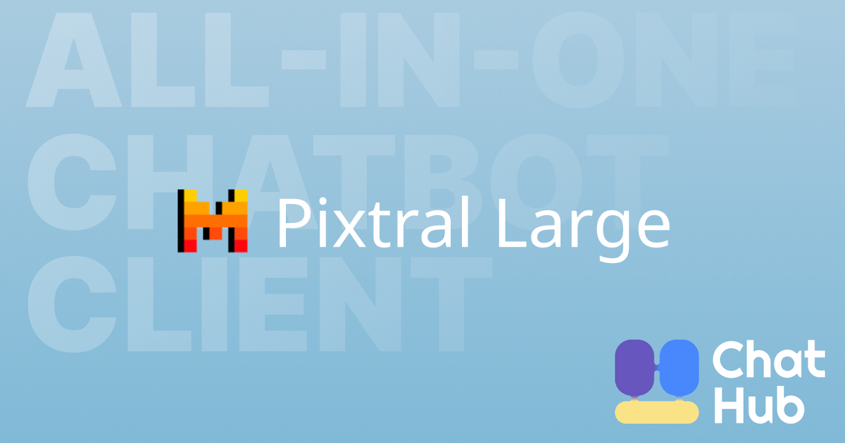 Pixtral Large is available on ChatHub