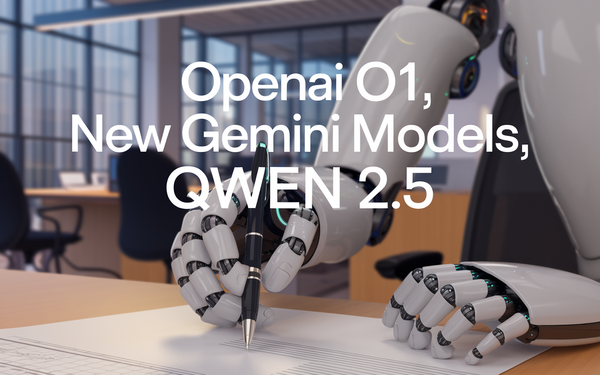 OpenAI o1, New Gemini models, Qwen 2.5